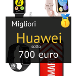 Migliori Huawei sotto 700 €