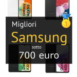 Migliori Samsung sotto 700 €