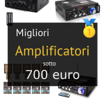Migliori amplificatori sotto 700 €