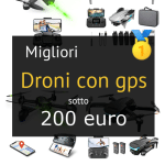 Migliori droni con gps sotto 200 euro