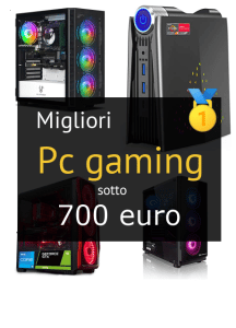 Migliori pc gaming sotto 700 euro