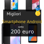 Migliori smartphone Android sotto 200 euro